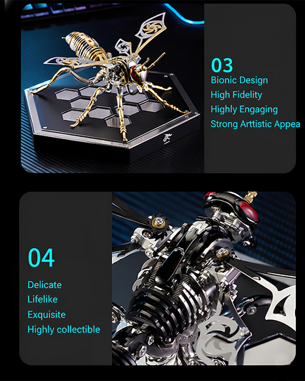 03 Bionic Design: It adopts bionic design with high fidelity, presenting a highly engaging appearance and strong artistic appeal. The model’s posture and structural details closely mimic real wasps, making it visually striking.
04 Collectible Value: It features delicate, lifelike, and exquisite craftsmanship, giving it high collectible value. The meticulous mechanical details and premium material texture make it a desirable piece for collectors of mechanical art and steampunk/cyberpunk items.