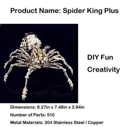 This is a DIY 3D metal puzzle named "Spider King Plus," made of 304 stainless steel/copper. It measures 8.27in×7.48in×3.94in, with 510 parts, featuring intricate mechanical spider styling.Highlighted by complex craftsmanship and creative DIY experience, it’s a detailed collectible blending puzzle art and mechanical arachnid design.